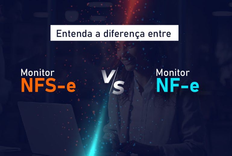 Entenda a diferença entre Monitor NFS-e e Monitor NF-e
